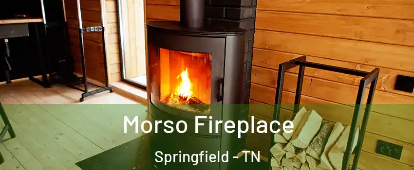Morso Fireplace Springfield - TN